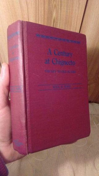 A Century At Chignecto " The Key To Old Acadia " By Will R.  Bird 1928 1st Edition