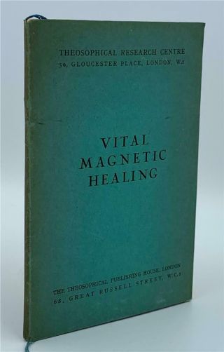 Vital Magnetic Healing Occult Etheric Body Medicine Theosophy Hypnosis