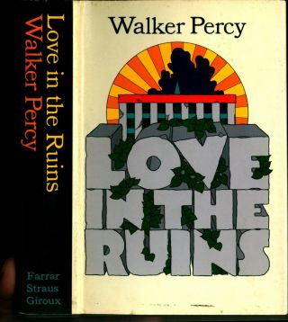 Walker Percy,  Love In The Ruins,  Lst Edition In Dj,  Stated Lst Printing,  Fsg1971