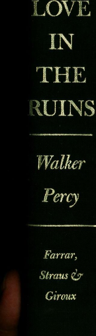 Walker Percy,  Love In The Ruins,  lst Edition in DJ,  Stated lst Printing,  FSG1971 2