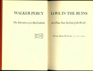 Walker Percy,  Love In The Ruins,  lst Edition in DJ,  Stated lst Printing,  FSG1971 3