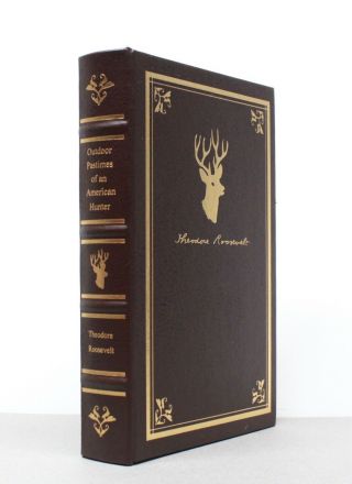 Outdoor Pastimes Of An American Hunter By Theodore Roosevelt 1999 Leather Bound