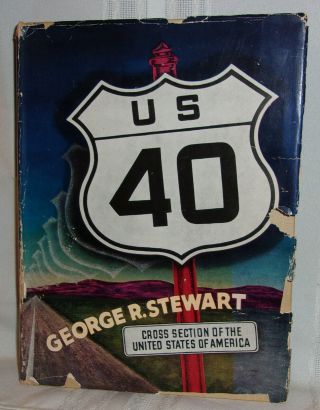 George R Stewart Us 40 Cross Section Of America First Ed Hc Dj Geography History