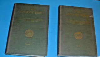 Vintage National Geographic Society " The Book Of Birds Set " Vol 1& 2 1937