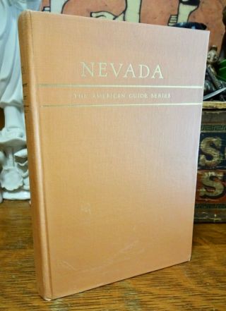 Nevada A Guide To The Silver State Vintage 1940 American Guide Series W/ Map