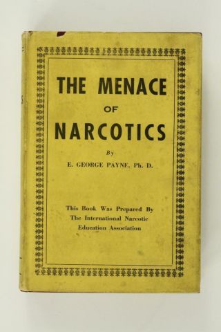 Vintage Educational Book 1931 The Menace Of Narcotic Drugs By E George Payne
