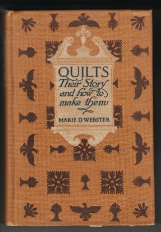 Quilts Their Story And How To Make Them (marie D.  Webster) 1929 5th Printing Vg