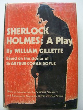 Scarce 1935 1st Edition Sherlock Holmes: A Play By William Gillette W/dj
