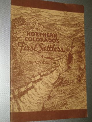 Roy Coffin Northern Colorado First Settlers 1937 Folsom Man Point Camp Bison Ske