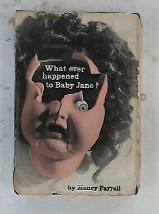 What Ever Happened To Baby Jane? Hardback Henry Farrell - Uk 1st Edition - W72