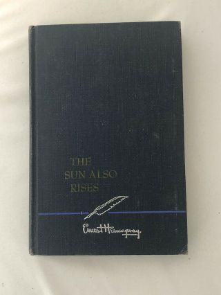 The Sun Also Rises,  Ernest Hemingway 1954 Charles Scribner 