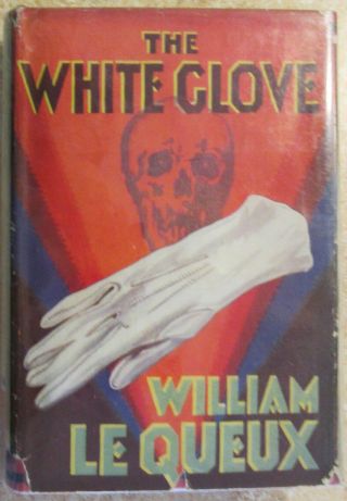 1934 William Le Queux,  The White Glove