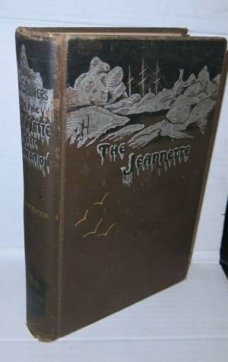 The Narrative Of The Jeannette Arctic Expedition 1882 Illustrated Shipwreck