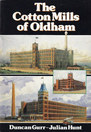 Cotton Mills Of Oldham History And Directory By Gurr & Hunt 1st Ed Book
