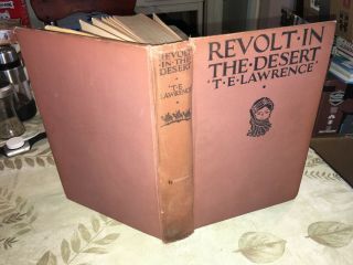 Revolt In The Desert,  T.  E.  Lawrence,  1927,  1st Edition,  George H.  Doran,  W/map