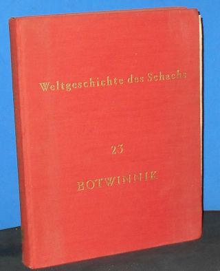 Weltgeschickhte Des Schachs Volume 23 Botwinnik (1959 Hc German Chess Book)