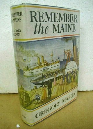 Remember The Maine By Gregory Mason 1939 Hb/dj First Edition
