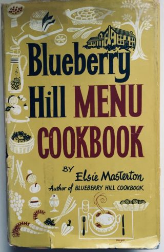 Blueberry Hill Menu Cookbook By Elsie Masterton - 1963 Vintage - First Printing