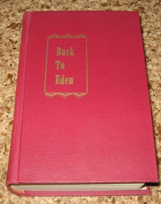 Vintage Health Bk.  " Back To Eden " Jethro Kloss Alternative Medicine,  Diet,  Etc