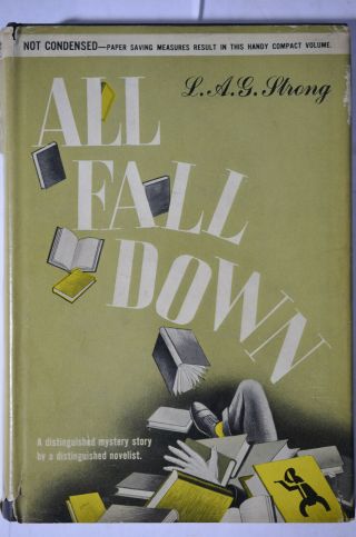 All Fall Down,  L.  A.  G.  Strong,  (1944),  First Ed,  Hc/dj,  Mystery