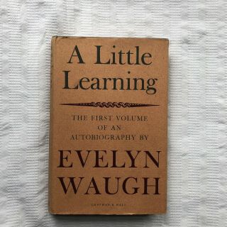 Evelyn Waugh A Little Learning 1st Vol Autobiography 1st Ed W Dw