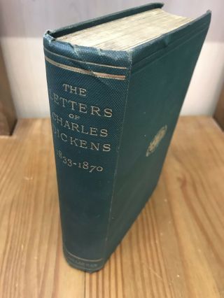 The Letters Of Charles Dickens 1st First Edition 1893 Vg Cond