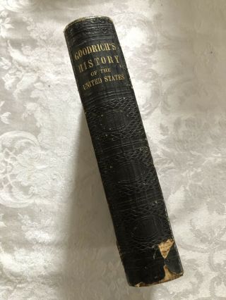 Goodrich ' s History Of The United States for Schools,  1858 Ed. ,  HB,  w/ Colored Maps 2