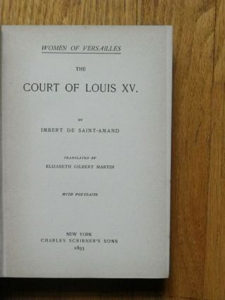 " The Court Of Louis Xv " - Saint - Amand - 1893 - 1st Ed - Women Of Versailles - Illustrs