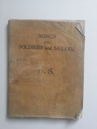 Songs Of The Soldiers And Sailors U.  S.  Wwi 1917 1st Ed Govt Printing Office - D1