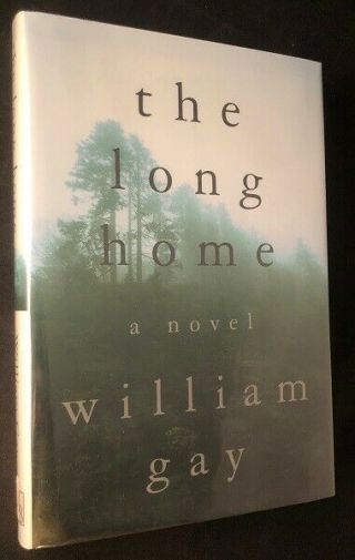 William Gay / The Long Home Signed 1st Printing First Edition 1999