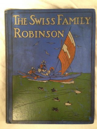 John Hassall / Edith Robarts - Swiss Family Robinson - 1st/1st 1909 - Blackie