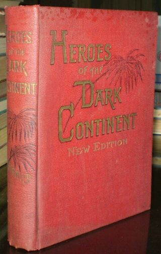 1889,  Heroes Of The Dark Continent,  African History,  Exploration,  Color Plates