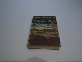 1947 The Wayward Bus By John Steinbeck,  1st Edition First Printing,  Dust Jacket