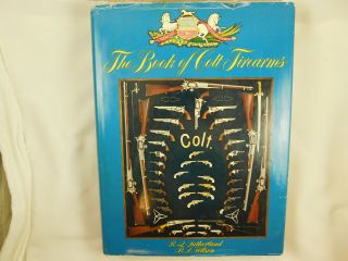 1971 The Book Of Colt Firearms By R Q.  Sutherland 1st Edition Illustrated