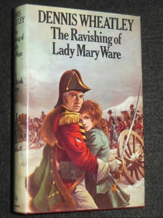 Dennis Wheatley - The Ravishing Of Lady Mary Ware,  1971 - 1st,  Roger Brook 10