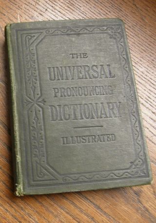 . 1880 ERA UNIVERSAL PRONOUNCING DICTIONARY OF THE ENGLISH LANGUAGE,  WALKER 2