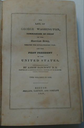 Aaron Bancroft: The Life of George Washington.  1859 Edition. 4