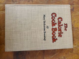 The Calorie Cook Book By Mary Dickerson Donahey - 1923 -