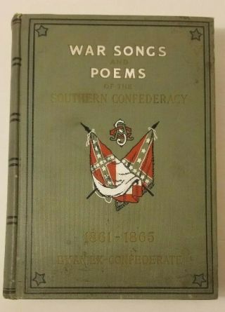 War Songs And Poems Of The Southern Confederacy,  1904 Hc/first Edition
