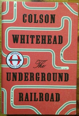 The Underground Railroad By Colson Whitehead (signed Hardcover)