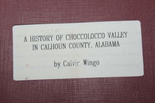 Vintage A History Of Choccolocco Valley In Calhoun County Alabama Calvin Wingo
