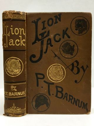 Lion Jack: A Story Of Perilous Adventures By P.  T.  Barnum 1879 Early Reprint