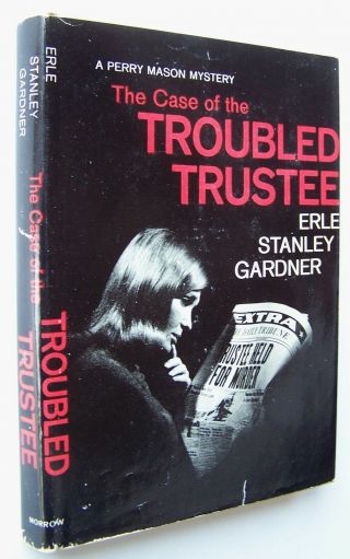 Case Of The Troubled Trustee Erle Stanley Gardner Hc/dj Perry Mason Mystery - V1