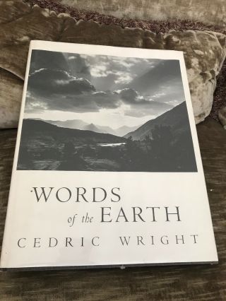 Vintage " Words Of The Earth " 1960 Cedric Wright Nature Photography Book Sierra