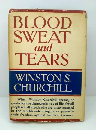 Vintage 1st Edition Blood Sweat And Tears By Rt.  Hon.  Winston S.  Churchill 1941
