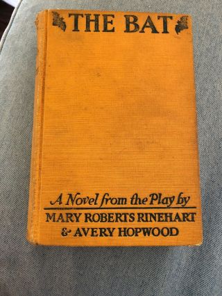 The Bat By Mary Roberts Rinehart And Avery Hopwood 1926 Edition