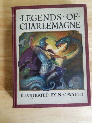 Legends Of Charlemagne By T.  Bulfinch Illustrated In Color By 1st Nc Wyeth 1924