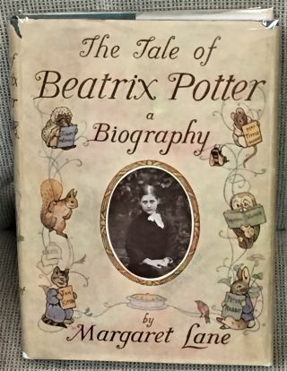 Margaret Lane / The Tale Of Beatrix Potter A Biography First Edition 1946