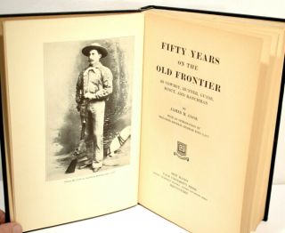 50 Years On The Old Frontier By James H Cook 1923 1st Edition Illus Indians Etc