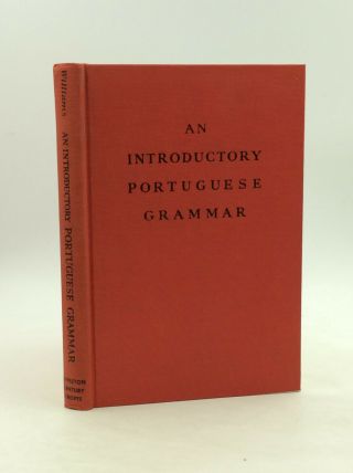 An Introductory Portuguese Grammar By Edwin B.  Williams - 1942 -